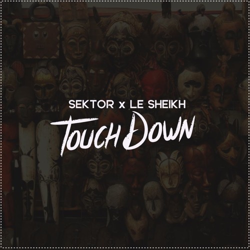 Sektor X Le Sheikh - Touchdown (Original Mix)