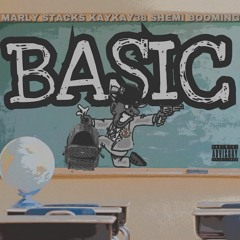 Marly Stacks X Kay Kay38 X Shemi Booming- BASIC