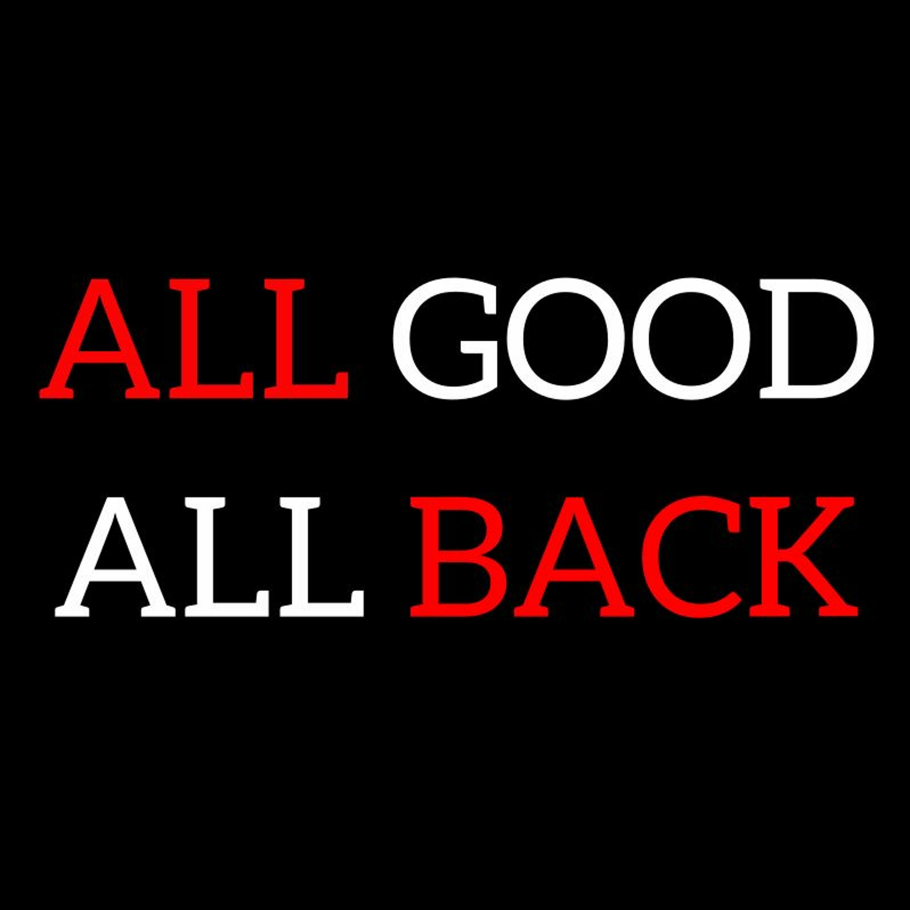 All Good / All Back - Swish & Sky Blue episode artwork