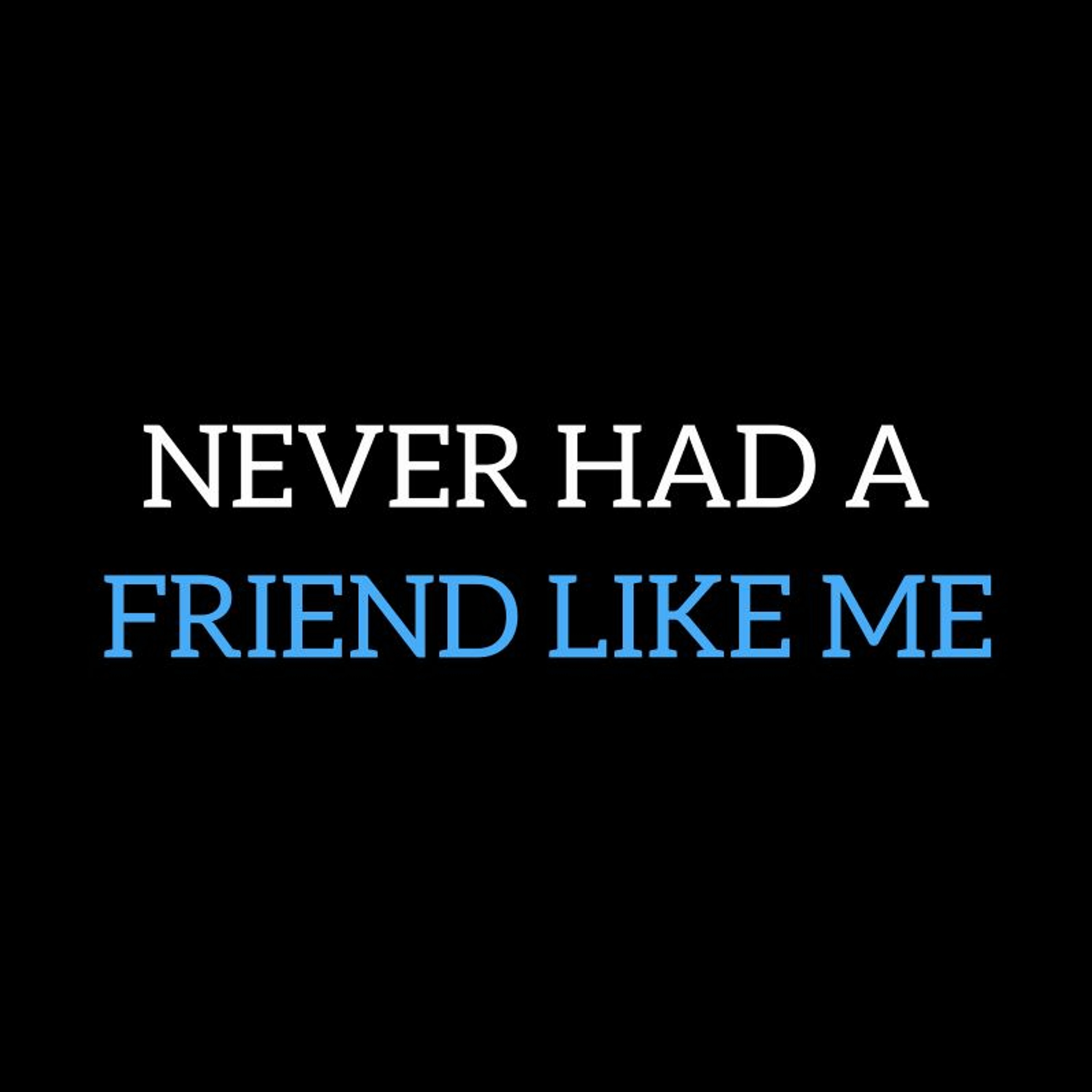 Never Had A Friend Like Me - Swish & Sky Blue episode artwork