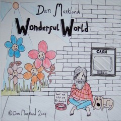 Dan Markland - "Wonderful World"