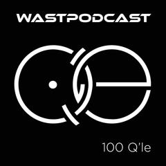 Wastpodcast100 Q'le NYE 2018 Part 2