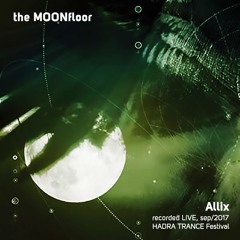 the MOONfloor . HADRA TRANCE Festival