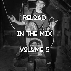 Reload // In The Mix Vol. 5