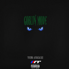 Goblin Mode (Prod. Quay Bandz)