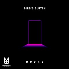 Bird's Clutch - Doors (Pete Sabo Remix) [Snippet Preview]