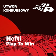 Nefti - Play To Win (Edit Mix)