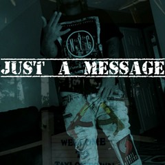 Just A Message x Draco Dae