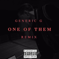 One Of Them (Ft. G-Eazy) [Remix]
