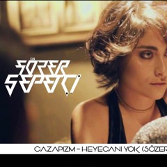 Gazapizm - Heyecanı Yok (Sözer Sepetci Remix)| Download : BUY |