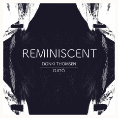 Reminiscent [feat. Djitó]