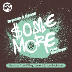 PREMIERE: Dryman & Denoir - Some More Ft Scrufizzer [Forthcoming HotCakes Bass - 08/01]