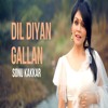 Dil Diyan Gallan Cover Sonu Kakkar Mp3