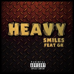 Smiles X GK - Heavy