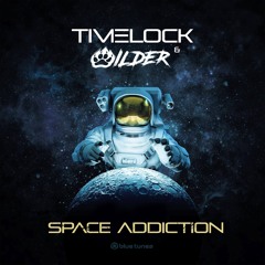 Wilder Vs Timelock - Space Addiction **OUT SOON**