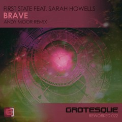 First State Featuring Sarah Howells - Brave (Andy Moor Remix) TEASER