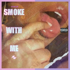 Versé - Smoke With Me (Prod. By Versé)
