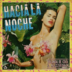 Yolanda Be Cool & Massivedrum - Hacia La Noche (Radio Edit)