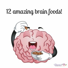 #061 12 amazing brain foods!