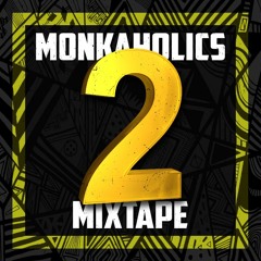 MONKAHOLICS MIXTAPE Nº2