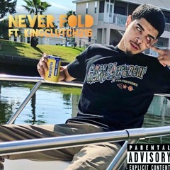 Never Fold Ft. KingClutch215 ( Never Fold Challenge )