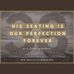 His Seating Is Our Perfection Forever (SA180103)