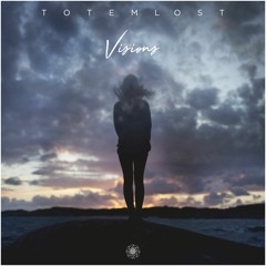 Totemlost - Visions Ft. Monika Santucci
