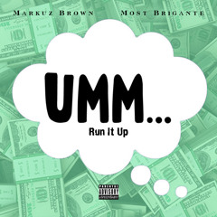 Markus Brown ft. Most Brigante - UMM