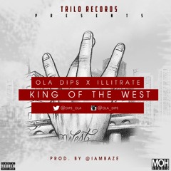 Oladips X Illiterate-King of the West