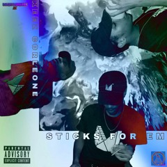 Keez Corleone - Sticks For Em