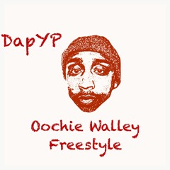 DapYP - Oochie Walley (Freestyle)