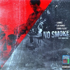 Lbandz  - No Smoke (Feat. Luv Hundo & Yungg Flexx & Wawa Gunz)
