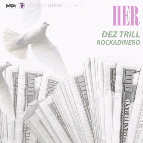 Dez Trill ft RockaDinero --HER