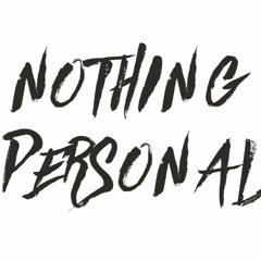 Nothin Personal prod. by Mista KA