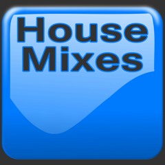 House Mixes