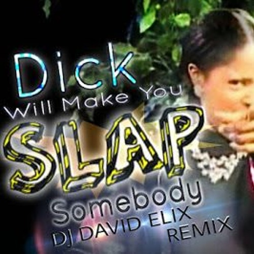 Dj David Elix ft. Alexyss Tylor w/ Antoine Dodson - Dick Will Make You Slap Somebody (Radio Preview)