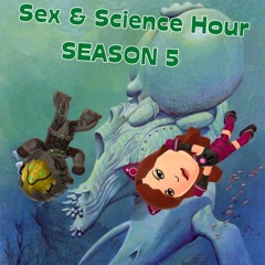 Sex & Science Hour - S05 EP01: “Iguanacicles"