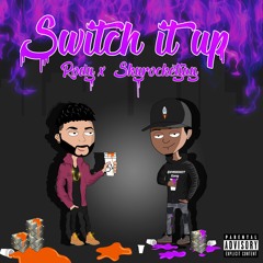 Rody X $kyRocketJay - Switch It Up
