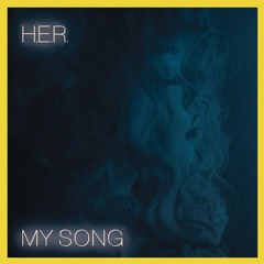 H.E.R - My Song