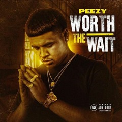 Peezy - Never Told (WorthTheWait)