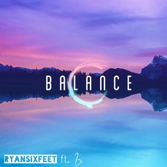 Balance (January Mix) (RyanSixFeet X bryandestroy)