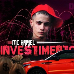 MC Hariel - Investimento (DJ Kaio7) (EXCLUSIVA) Lançamento 2018