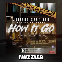 Mozzy Presents Juliano Santiago ft. MBNel - How It Go (Prod. BulletLoko) [Thizzler.com Exclusive]