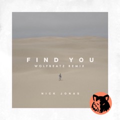 Nick Jonas - Find You (Wolfbeatz Remix)