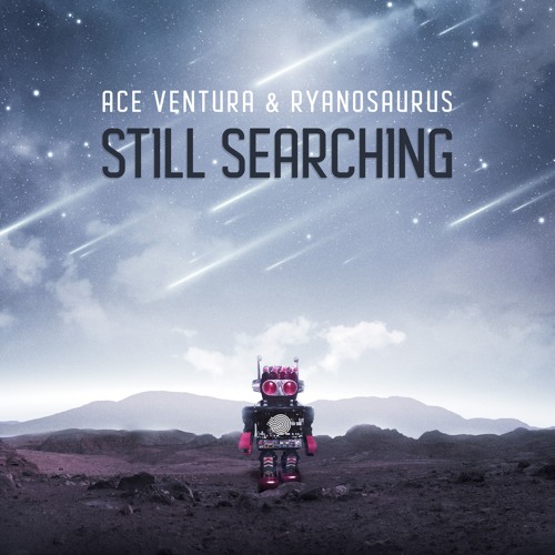 Ace Ventura & Ryanosaurus - Still Searching SAMPLE