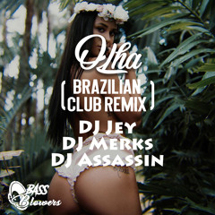 Olha (Brazilian Club Remix) x DJ Jey