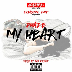 Phaze - My Heart  (Prod By Sas Kaskid)