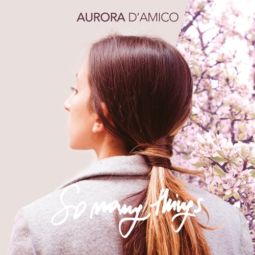Aurora D'Amico - So Many Things (LP)