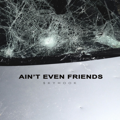 Ain't even friends
