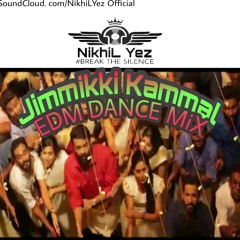 Jimikki Kammal - VP  (EDM Dance Mix) NikhiL Yez 2k18 Edition Remix.mp3